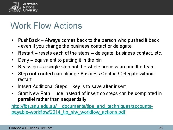 Work Flow Actions • Push. Back – Always comes back to the person who