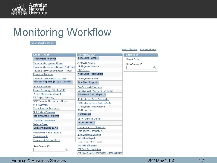 Monitoring Workflow Finance & Business Services 29 th May 2014 27 