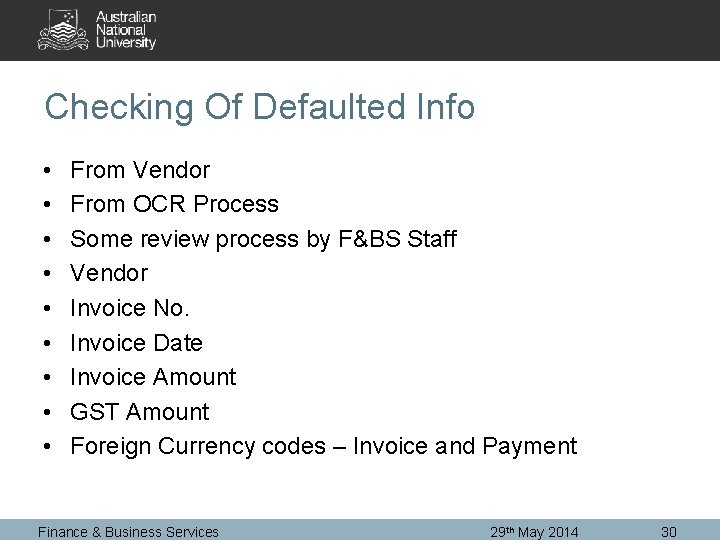 Checking Of Defaulted Info • • • From Vendor From OCR Process Some review