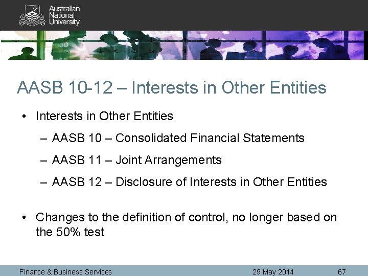 AASB 10 -12 – Interests in Other Entities • Interests in Other Entities –
