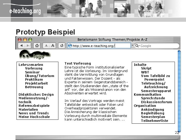 Prototyp Beispiel Lehrszenarien Vorlesung Seminar Übung/Tutorium Praktikum Projektarbeit Betreuung Didaktisches Design Mediennutzung/technik Referenzbeispiele Materialien