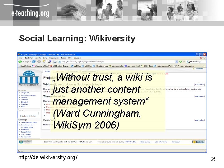 Social Learning: Wikiversity „Without trust, a wiki is just another content management system“ (Ward