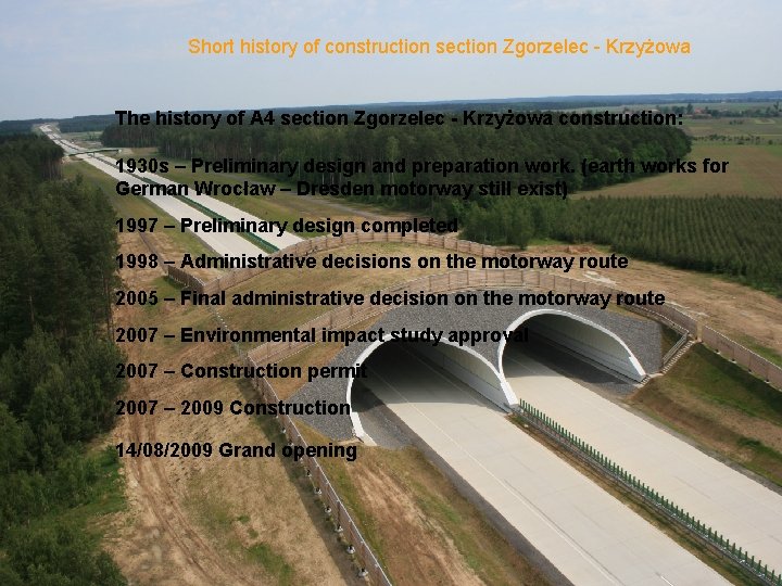 Short history of construction section Zgorzelec - Krzyżowa The history of A 4 section