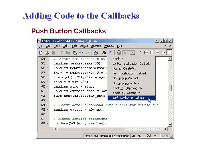 Adding Code to the Callbacks Push Button Callbacks 