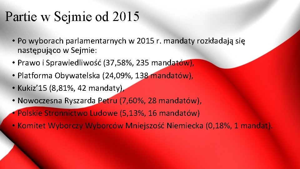 Partie w Sejmie od 2015 • Po wyborach parlamentarnych w 2015 r. mandaty rozkładają