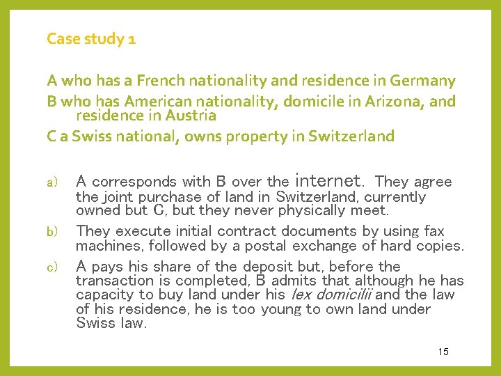 Case study 1 A who has a French nationality and residence in Germany B Case study 1 A who has a French nationality and residence in Germany B