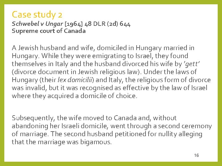 Case study 2 Schwebel v Ungar [1964] 48 DLR (2 d) 644 Supreme court