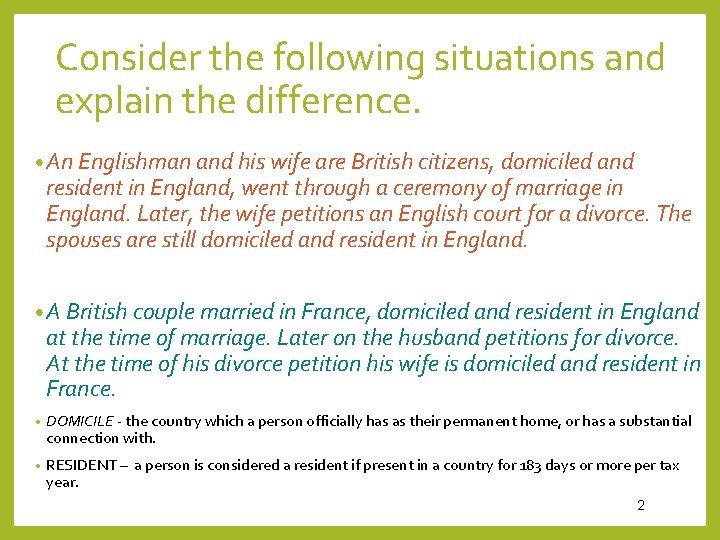 Consider the following situations and explain the difference. • An Englishman and his wife Consider the following situations and explain the difference. • An Englishman and his wife
