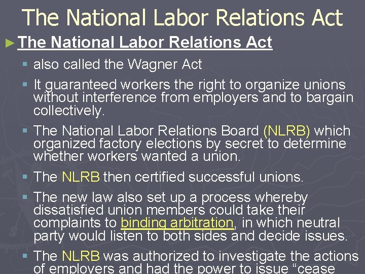 The National Labor Relations Act ► The National Labor Relations Act § also called