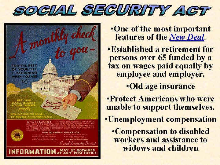  • One of the most important features of the New Deal • Established