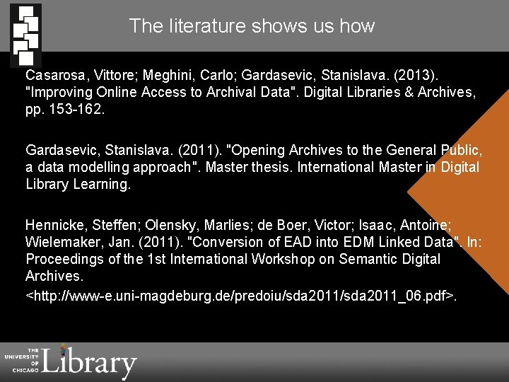 The literature shows us how Casarosa, Vittore; Meghini, Carlo; Gardasevic, Stanislava. (2013). "Improving Online