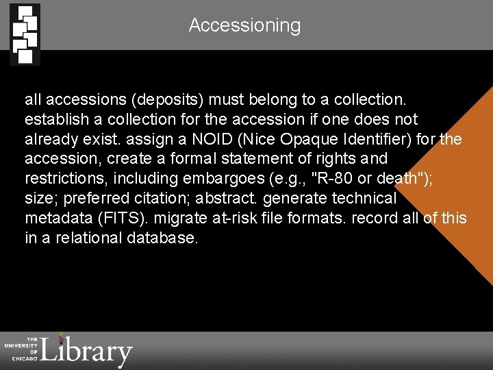 Accessioning all accessions (deposits) must belong to a collection. establish a collection for the