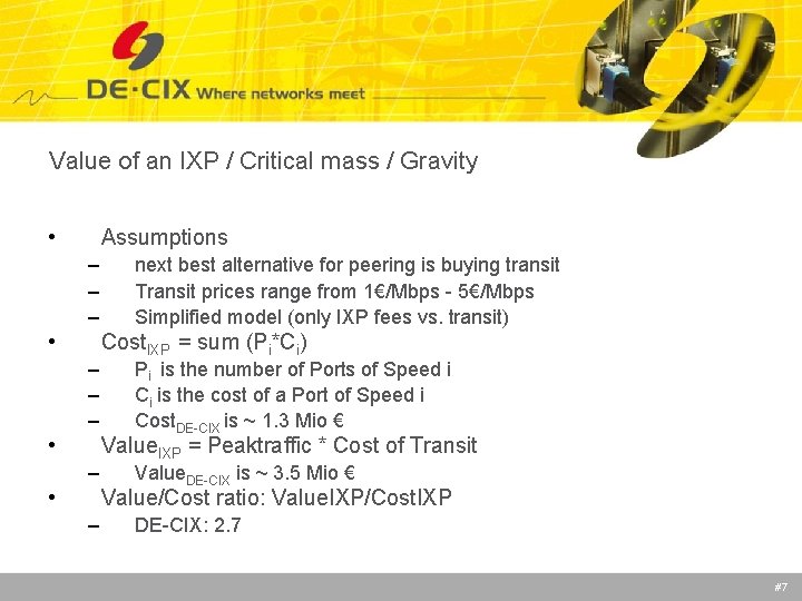 Value of an IXP / Critical mass / Gravity • Assumptions – – –