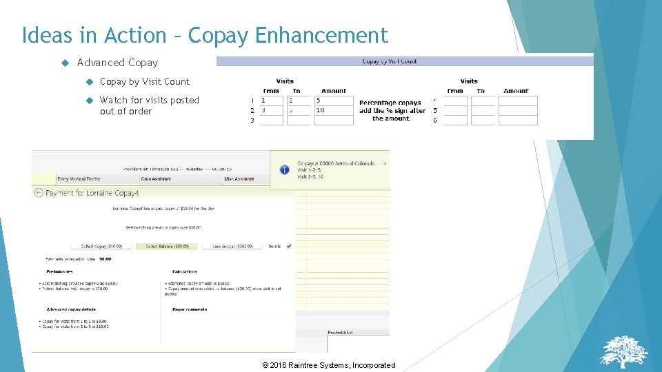 Ideas in Action – Copay Enhancement Advanced Copay by Visit Count Watch for visits Ideas in Action – Copay Enhancement Advanced Copay by Visit Count Watch for visits