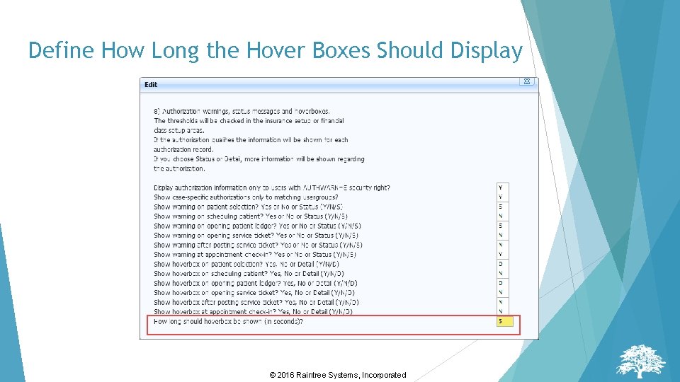Define How Long the Hover Boxes Should Display © 2016 Raintree Systems, Incorporated Define How Long the Hover Boxes Should Display © 2016 Raintree Systems, Incorporated