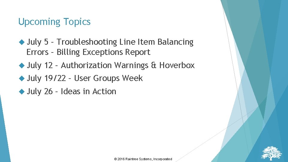Upcoming Topics July 5 – Troubleshooting Line Item Balancing Errors – Billing Exceptions Report Upcoming Topics July 5 – Troubleshooting Line Item Balancing Errors – Billing Exceptions Report