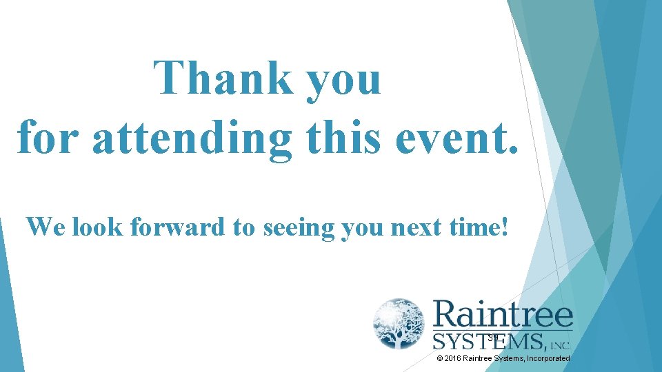 Thank you for attending this event. We look forward to seeing you next time! Thank you for attending this event. We look forward to seeing you next time!