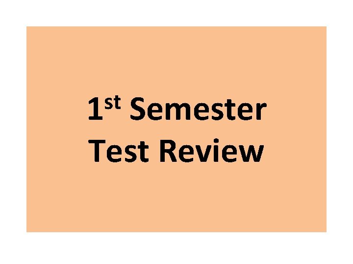 st 1 Semester Test Review 