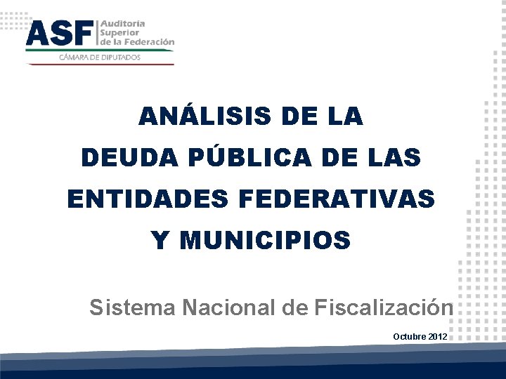 ANÁLISIS DE LA DEUDA PÚBLICA DE LAS ENTIDADES FEDERATIVAS Y MUNICIPIOS Sistema Nacional de