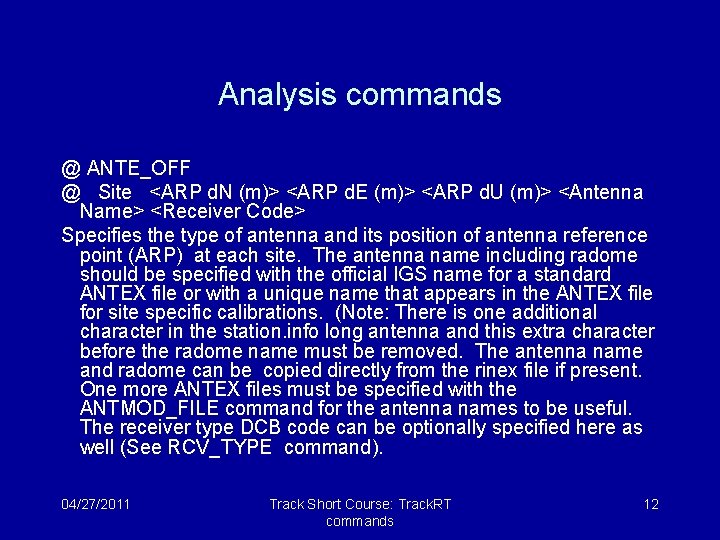 Analysis commands @ ANTE_OFF @ Site <ARP d. N (m)> <ARP d. E (m)>