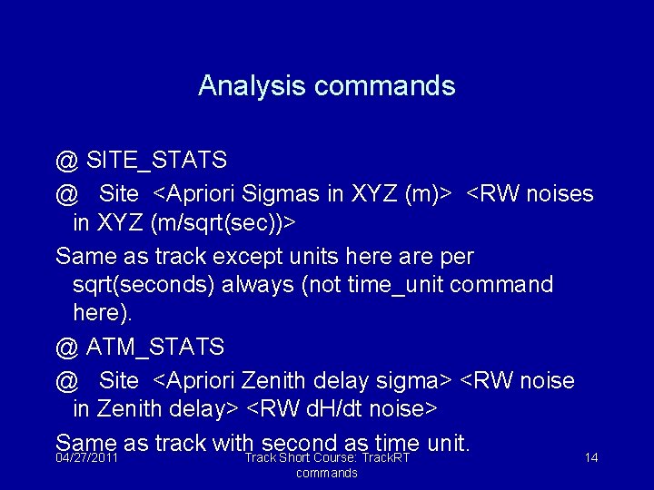 Analysis commands @ SITE_STATS @ Site <Apriori Sigmas in XYZ (m)> <RW noises in