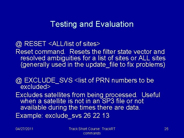 Testing and Evaluation @ RESET <ALL/list of sites> Reset command. Resets the filter state