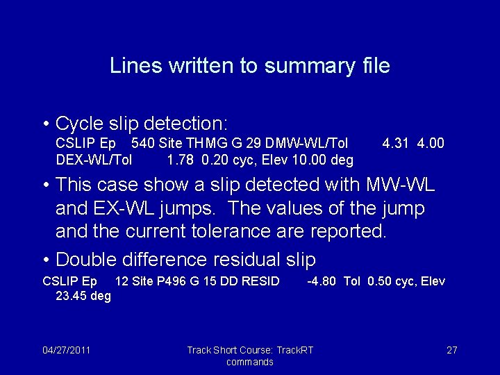 Lines written to summary file • Cycle slip detection: CSLIP Ep 540 Site THMG