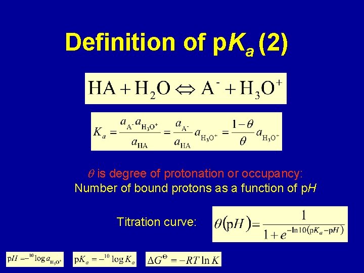 Definition of p. Ka (2) is degree of protonation or occupancy: Number of bound