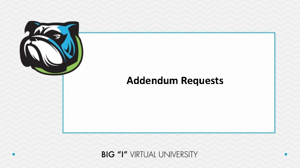 Addendum Requests 