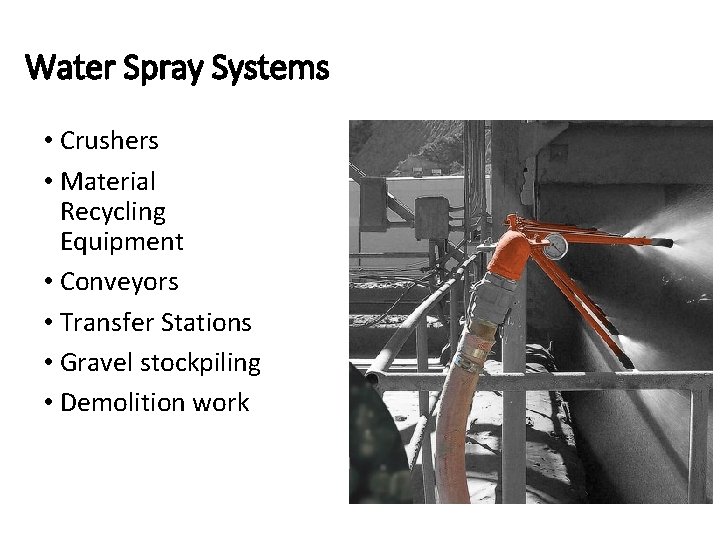 Water Spray Systems • Crushers • Material Recycling Equipment • Conveyors • Transfer Stations