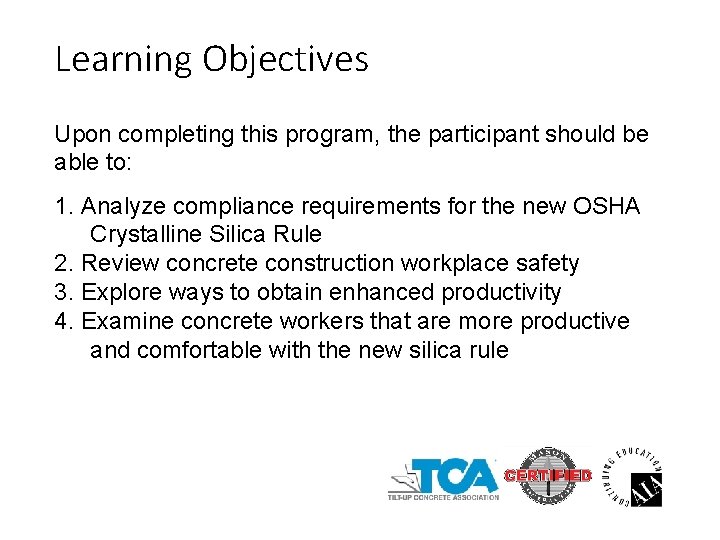 Learning Objectives Upon completing this program, the participant should be able to: 1. Analyze