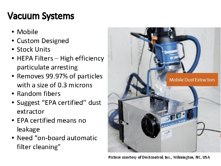 Vacuum Systems • • • Mobile Custom Designed Stock Units HEPA Filters – High