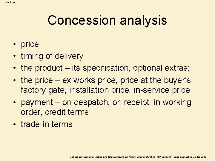 Slide 7. 19 Concession analysis • • price timing of delivery the product –