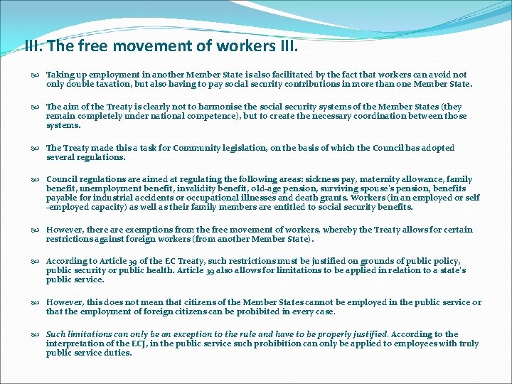 III. The free movement of workers III. Taking up employment in another Member State