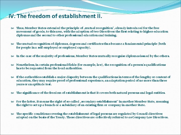 IV. The freedom of establishment II. Thus, Member States extended the principle of „mutual