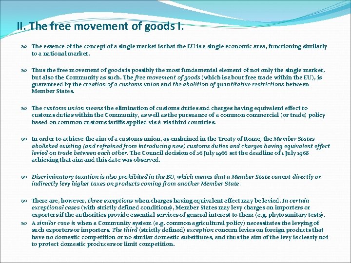 II. The free movement of goods I. The essence of the concept of a