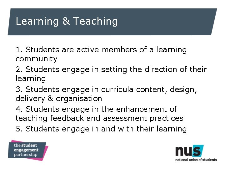 Learning & Teaching 1. Students are active members of a learning community 2. Students