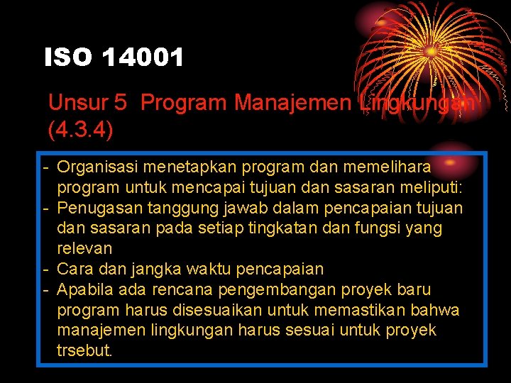 ISO 14001 Unsur 5 Program Manajemen Lingkungan (4. 3. 4) - Organisasi menetapkan program