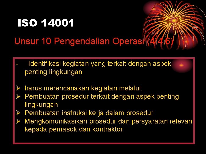ISO 14001 Unsur 10 Pengendalian Operasi (4. 4. 6) - Identifikasi kegiatan yang terkait