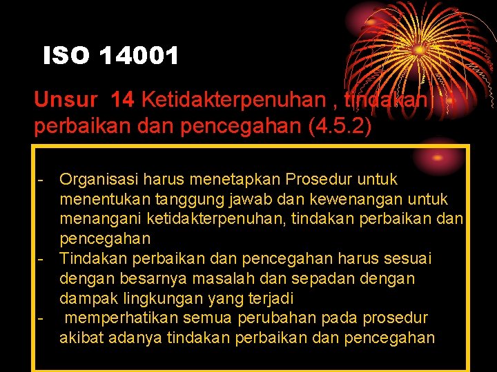 ISO 14001 Unsur 14 Ketidakterpenuhan , tindakan perbaikan dan pencegahan (4. 5. 2) -