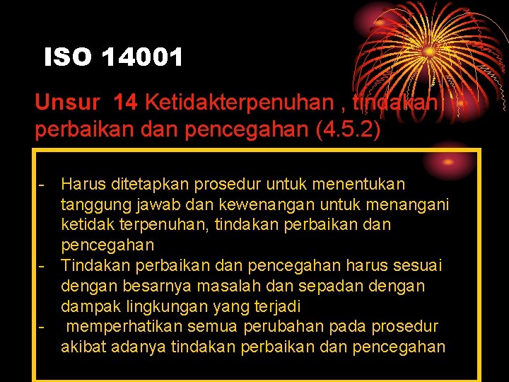 ISO 14001 Unsur 14 Ketidakterpenuhan , tindakan perbaikan dan pencegahan (4. 5. 2) -