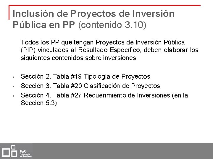 Inclusión de Proyectos de Inversión Pública en PP (contenido 3. 10) Todos los PP