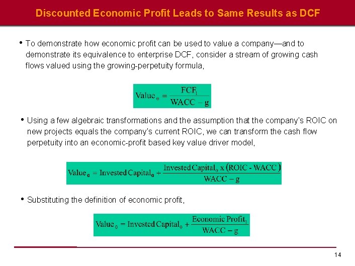 Discounted Economic Profit Leads to Same Results as DCF • To demonstrate how economic