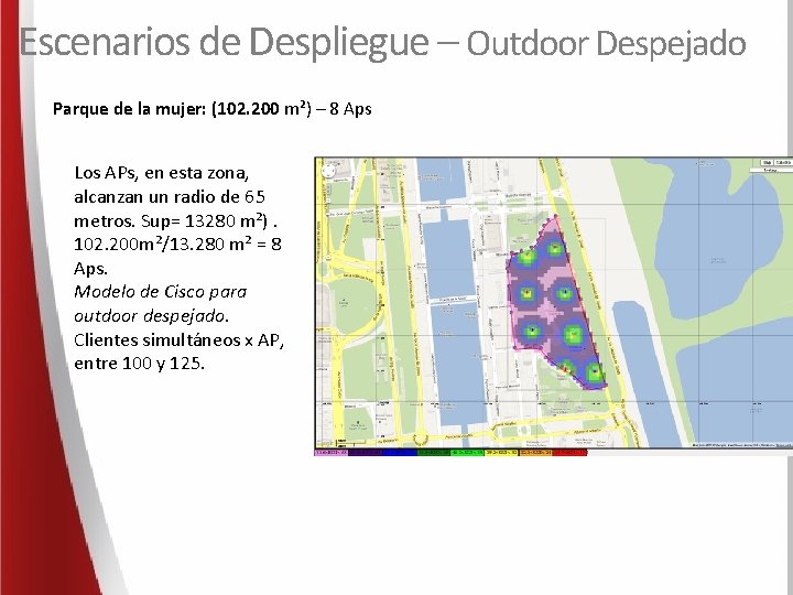 Escenarios de Despliegue – Outdoor Despejado Parque de la mujer: (102. 200 m²) –