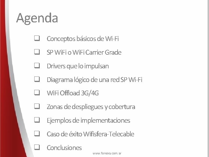Agenda q Conceptos básicos de Wi-Fi q SP Wi. Fi o Wi. Fi Carrier