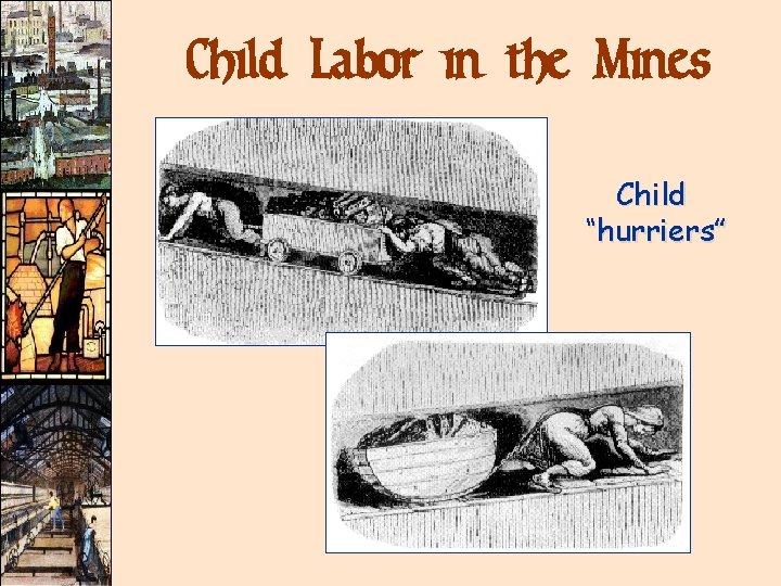 Child Labor in the Mines Child “hurriers” 