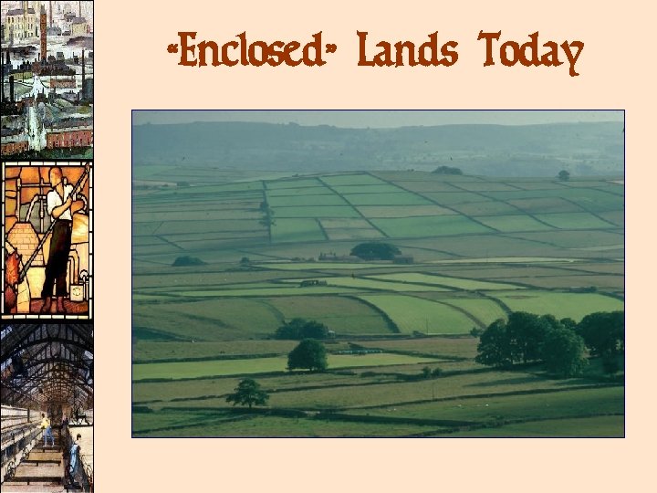 “Enclosed” Lands Today 