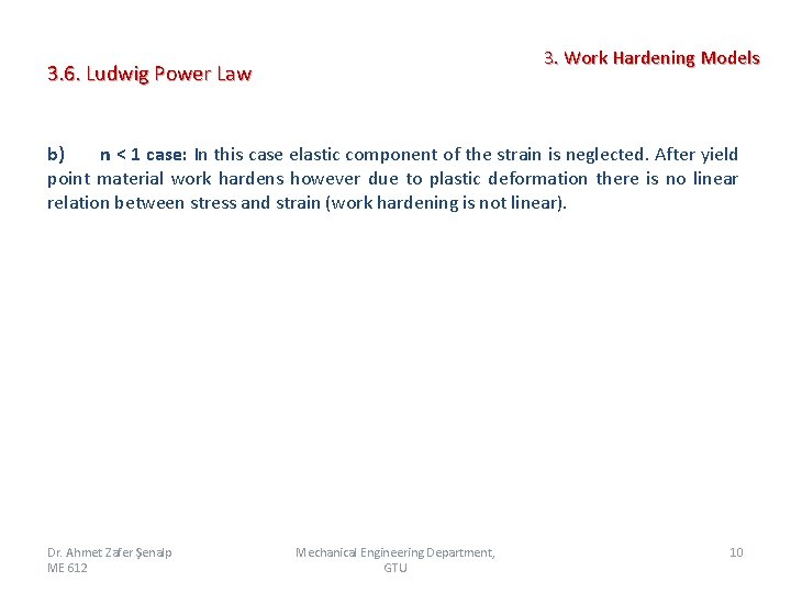3. Work Hardening Models 3. 6. Ludwig Power Law b) n < 1 case:
