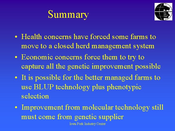 Summary • Health concerns have forced some farms to move to a closed herd