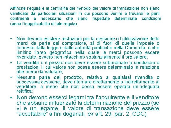 Affinché l’equità e la centralità del metodo del valore di transazione non siano vanificate Affinché l’equità e la centralità del metodo del valore di transazione non siano vanificate